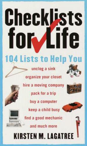 checklists for life: 104 lists to help you